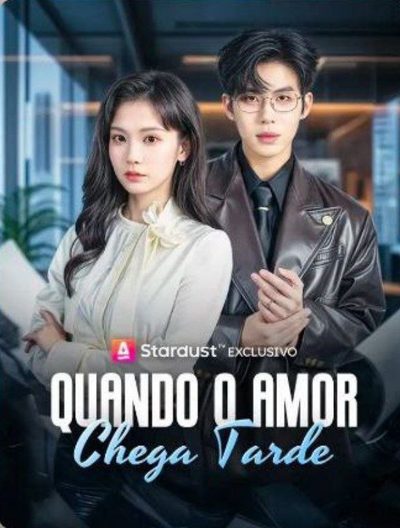 Capa da minisserie Quando o Amor Chega Tarde