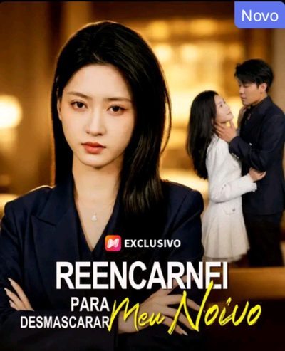Capa da minisserie Reencarnei para Desmascarar Meu Noivo