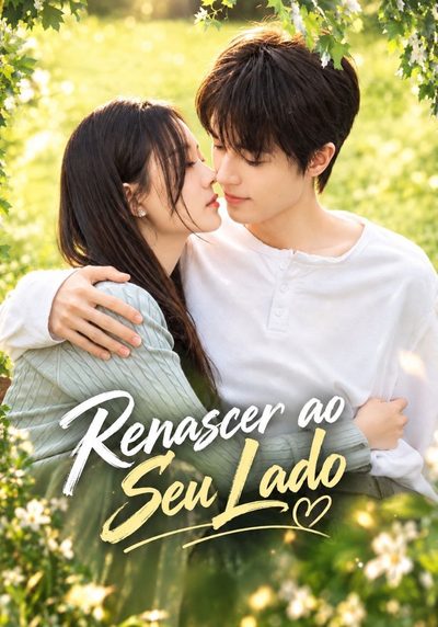 Capa da minisserie Renascer ao Seu Lado