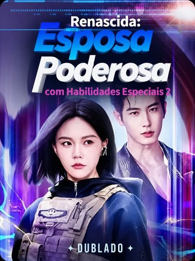 Capa da minisserie Renascida: Esposa Poderosa com Habilidades Especiais 2 a Esposa Imbatível 2 a Comandante Secreta a Poderosa Esposa Renascida