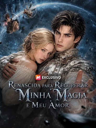 Capa da minisserie Renascida para Recuperar Minha Magia e Meu Amor Ela Era a Verdadeira Gênia da Magia