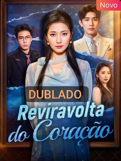 Capa da minisserie Reviravolta do Coração dublado