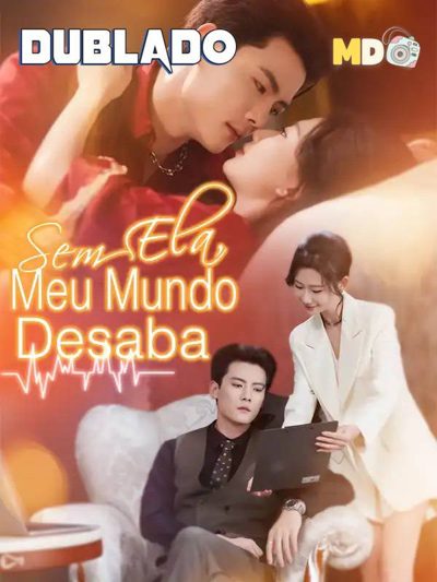 Capa da minisserie Sem Ela, Meu Mundo Desaba dublado