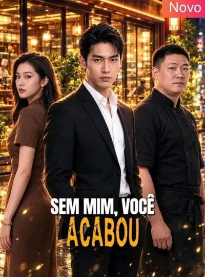 Capa da minisserie Sem Mim, Você Acabou