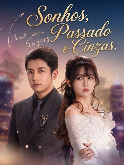 Capa da minisserie Sonhos Passado e Cinzas