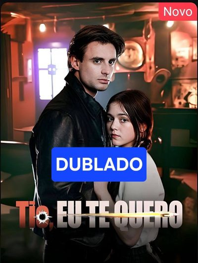 Capa da minisserie Tio, Eu Te Quero dublado