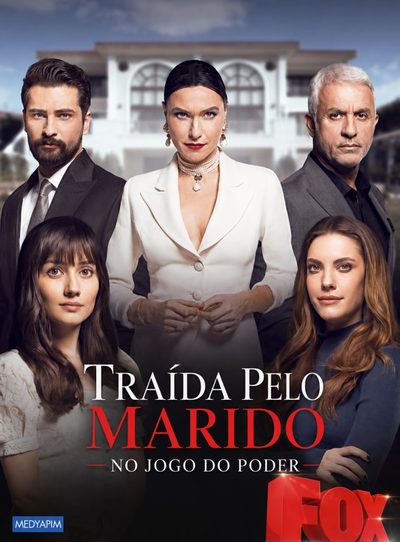 Capa da minisserie Traída Pelo Meu Marido no Jogo do Poder Yasak Elma Turca