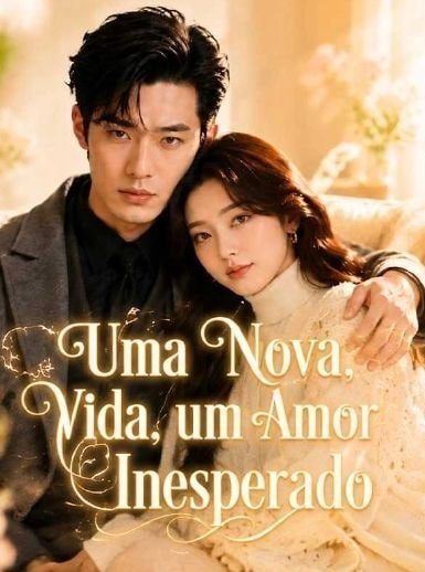 Capa da minisserie Uma Nova Vida, Um Amor Inesperado